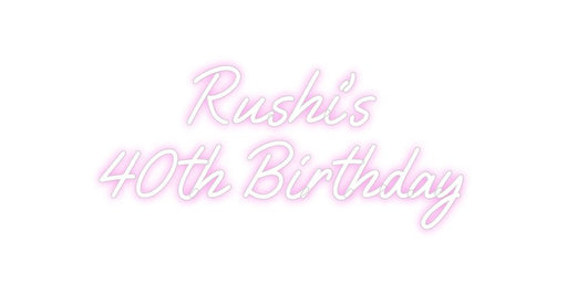 Custom Neon: Rushi’s 40th... - Neon Filter