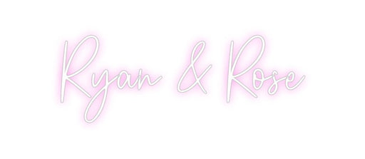 Custom Neon: Ryan & Rose - Neon Filter