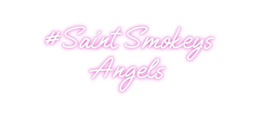 Custom Neon: #Saint Smokey... - Neon Filter