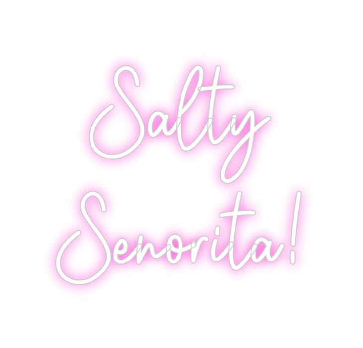 Custom Neon: Salty Senori... - Neon Filter