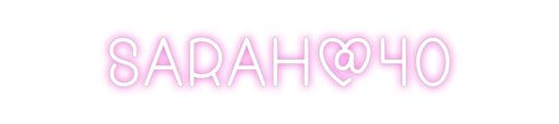 Custom Neon: SARAH@40 - Neon Filter