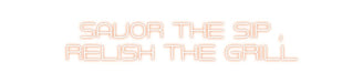 Custom Neon: Savor the sip... - Neon Filter