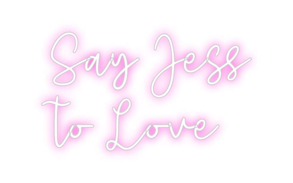 Custom Neon: Say Jess to... - Neon Filter