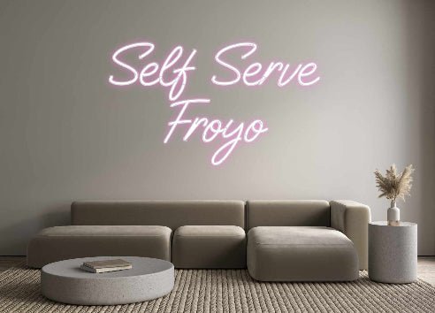 Custom Neon: Self Serve F... - Neon Filter