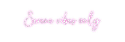 Custom Neon: Serene vibes ... - Neon Filter