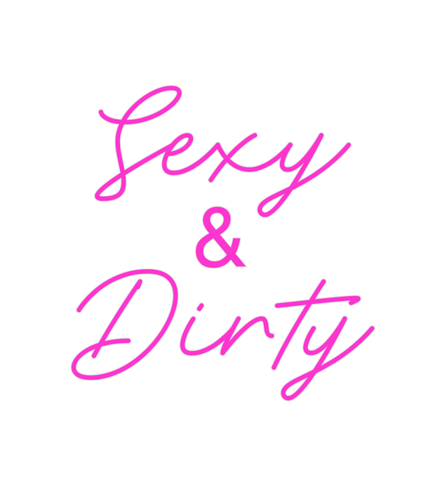 Custom Neon: Sexy & Dirty - Neon Filter