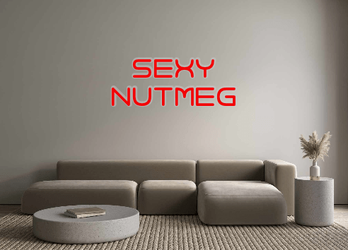 Custom Neon: Sexy Nutmeg - Neon Filter