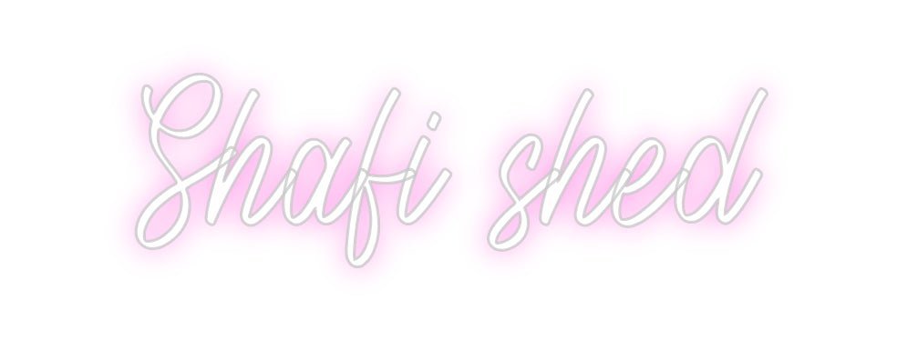 Custom Neon: Shafi shed - Neon Filter