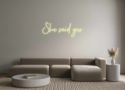 Custom Neon: She said yes - Neon Filter