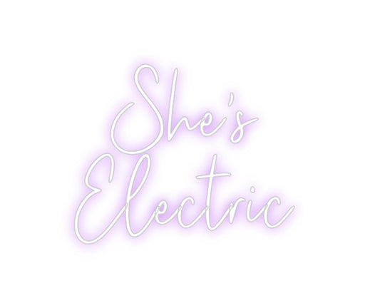 Custom Neon: She's Electric - Neon Filter