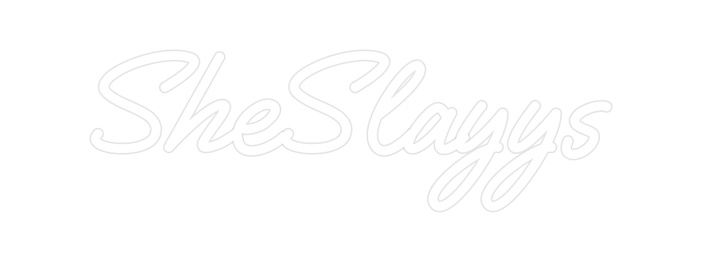 Custom Neon: SheSlayys - Neon Filter