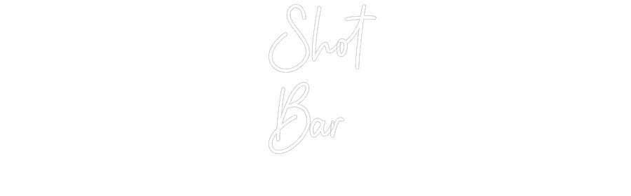 Custom Neon: Shot Bar - Neon Filter