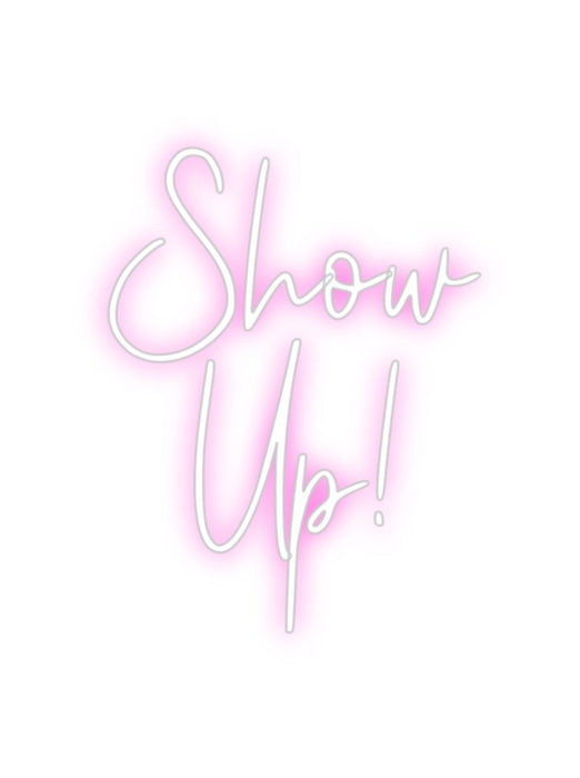 Custom Neon: Show Up! - Neon Filter