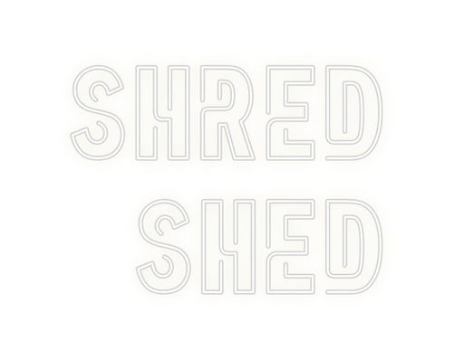 Custom Neon: Shred Shed - Neon Filter