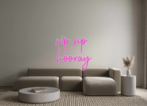 Custom Neon: sip sip hooray - Neon Filter