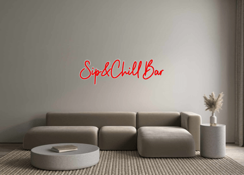 Custom Neon: Sip&Chill Bar - Neon Filter