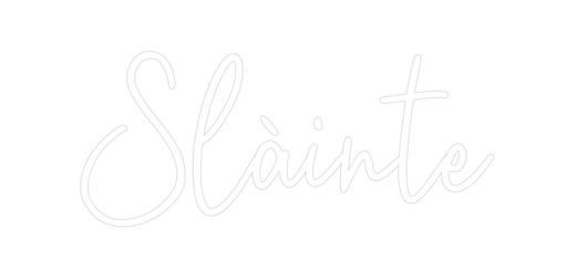 Custom Neon: Slàinte - Neon Filter