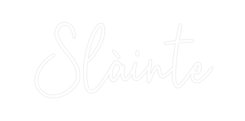 Custom Neon: Slàinte - Neon Filter