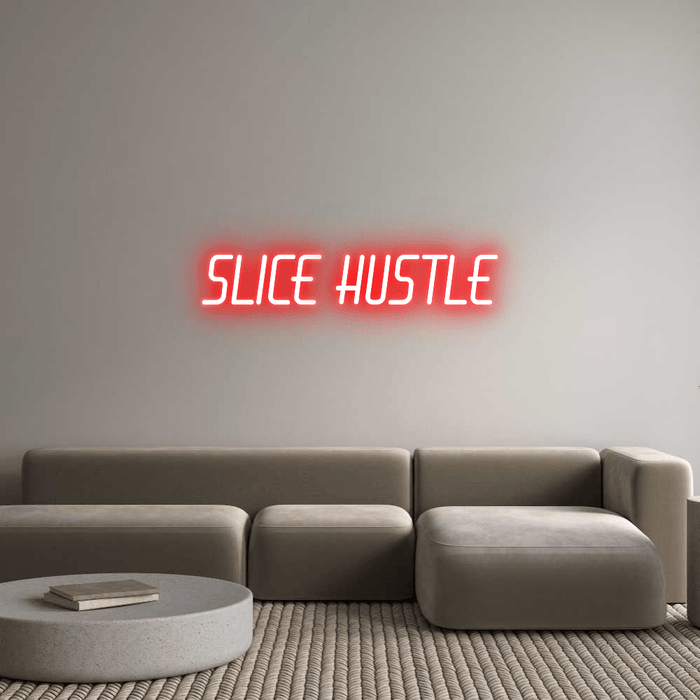 Custom Neon: SLICE HUSTLE - Neon Filter