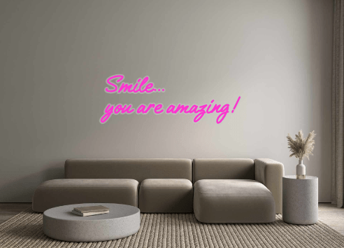 Custom Neon: Smile... you ... - Neon Filter