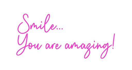 Custom Neon: Smile... You... - Neon Filter