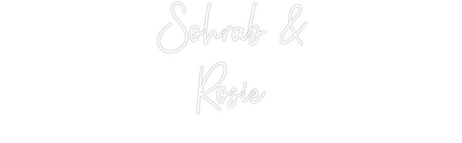 Custom Neon: Sohrab & Rosie - Neon Filter