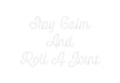 Custom Neon: Stay Calm An... - Neon Filter