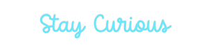 Custom Neon: Stay Curious - Neon Filter