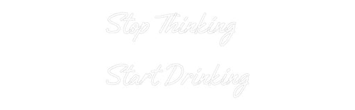 Custom Neon: Stop Thinking... - Neon Filter