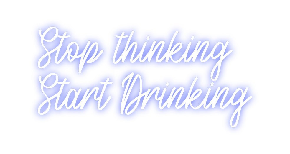 Custom Neon: Stop thinking... - Neon Filter