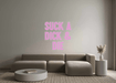 Custom Neon: SUCK A DICK &... - Neon Filter