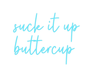 Custom Neon: suck it up bu... - Neon Filter