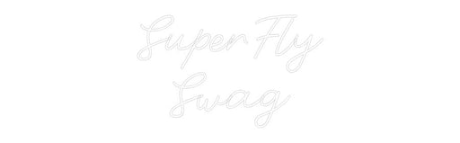 Custom Neon: SuperFly Swag - Neon Filter