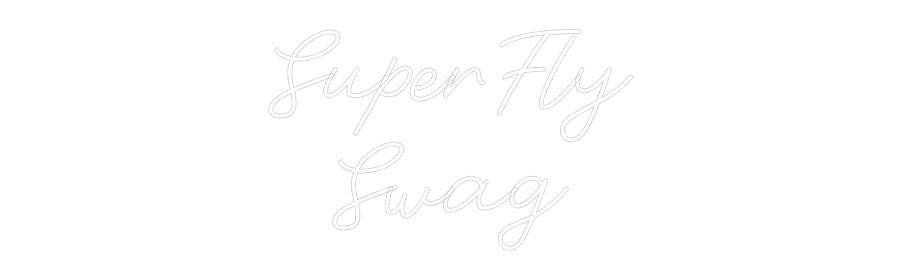 Custom Neon: SuperFly Swag - Neon Filter