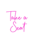 Custom Neon: Take a Seat - Neon Filter