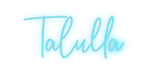 Custom Neon: Talulla - Neon Filter