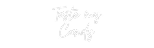 Custom Neon: Taste my Candy - Neon Filter