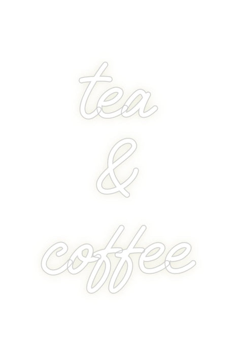 Custom Neon: tea & coffee - Neon Filter