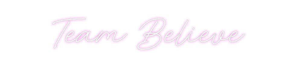 Custom Neon: Team Believe - Neon Filter