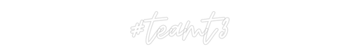 Custom Neon: #teamt3 - Neon Filter