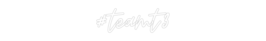 Custom Neon: #teamt3 - Neon Filter