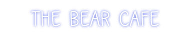 Custom Neon: The Bear Cafe - Neon Filter