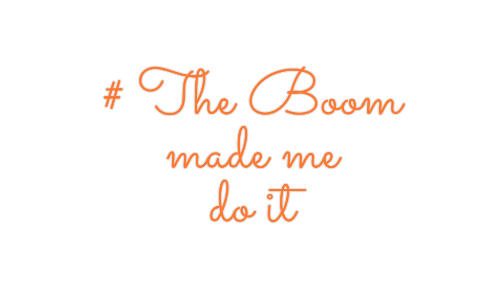 Custom Neon: # The Boom ... - Neon Filter