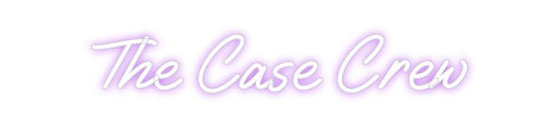 Custom Neon: The Case Crew - Neon Filter