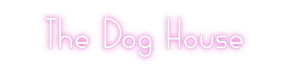 Custom Neon: The Dog House - Neon Filter