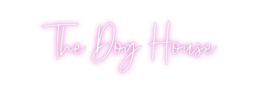 Custom Neon: The Dog House - Neon Filter