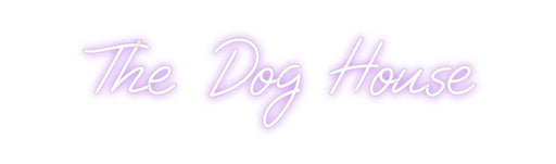 Custom Neon: The Dog House - Neon Filter