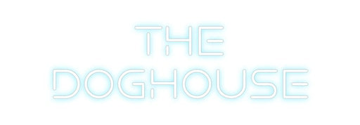 Custom Neon: The Doghouse - Neon Filter