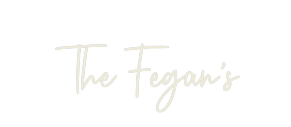 Custom Neon: The Fegan’s - Neon Filter