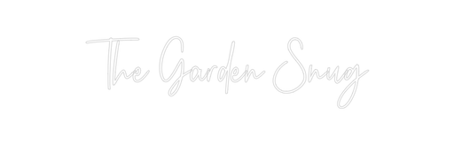 Custom Neon: The Garden Snug - Neon Filter